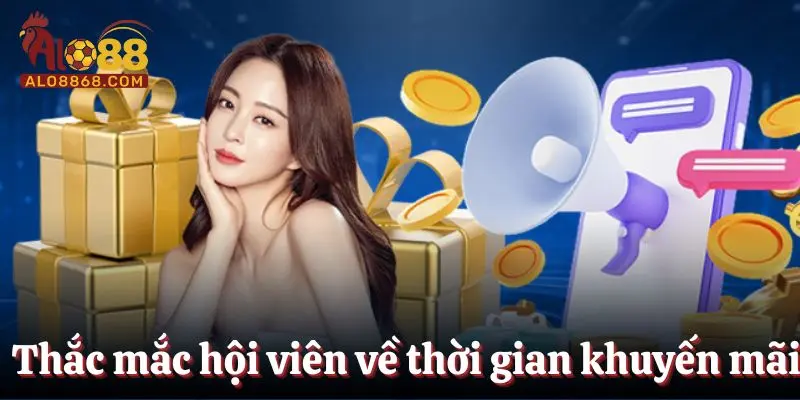 Thắc mắc hội viên về thời gian khuyến mãi
