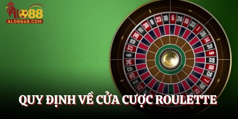 Cách chơi Roulette quy định về cửa cược