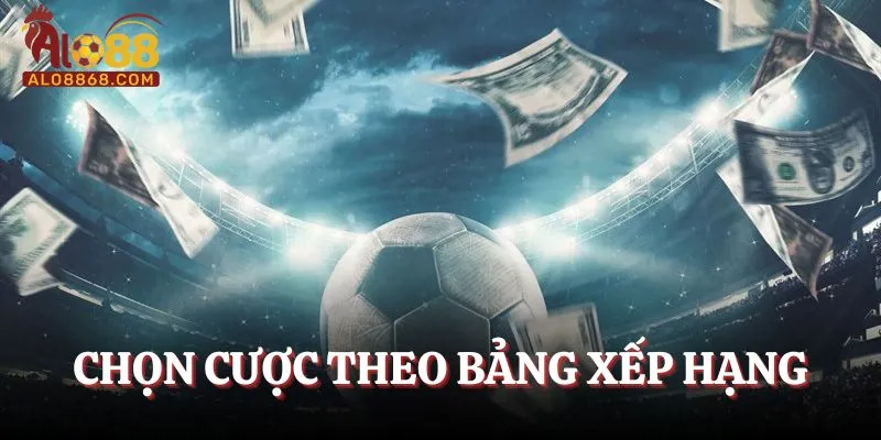 Cược theo bảng xếp hạng