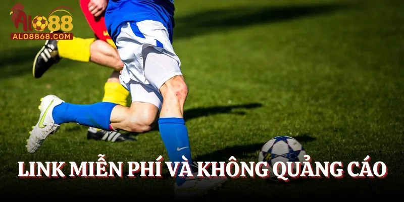 Link miễn phí và không quảng cáo