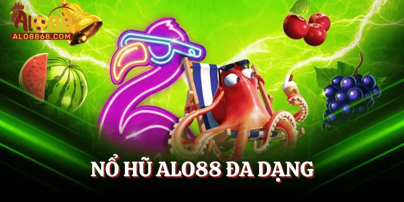 Nổ hũ Alo88 đa dạng