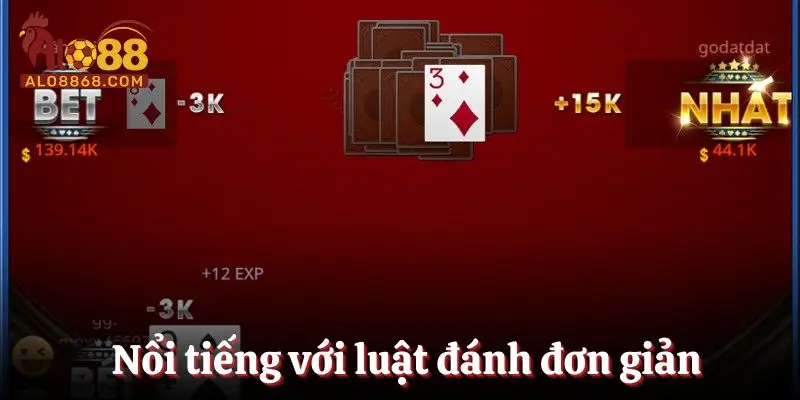 Nổi tiếng với luật đánh đơn giản