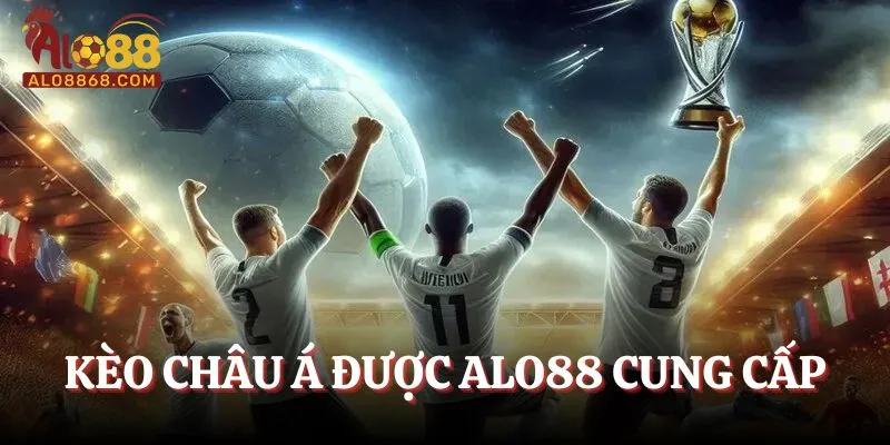 Kèo châu Á được Alo88 cung cấp